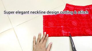 super elegant neckline design cutting and stitching tricks easy way [upl. by Derfniw]