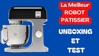 La Meilleure alternative au ROBOT PÂTISSIER KitchenAid  Le KENWOOD KMX  unboxing et test [upl. by Enrahs]