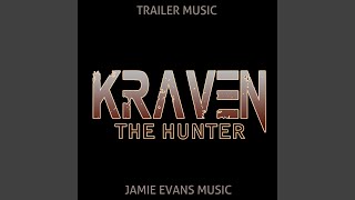 KRAVEN THE HUNTER  Trailer Music [upl. by Shore852]