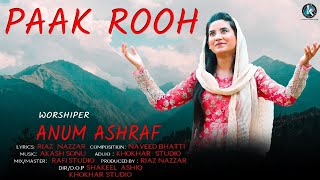 New Masihi geet 2020 Paak Rooh by Anum Ashraf [upl. by Myron452]