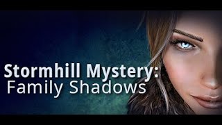 Stormhill Mystery Family Shadows 100 Part 2 [upl. by Nohtanhoj456]