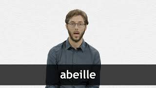 How to pronounce ABEILLE in French [upl. by Eno]