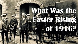 What Was the Easter Rising of 1916 [upl. by Edialeda]