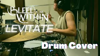 Bleed From Within Levitate Drum Cover [upl. by Felisha]