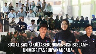 SOSIALISASI FAKULTAS EKONOMI amp BISNIS ISLAMUNIVERSITAS SURYAKANCANA [upl. by Cerallua84]