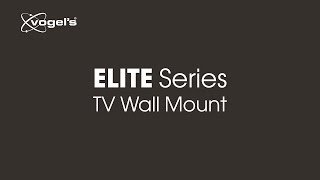 Your large TV mounted with elegance  ELITE design and performance  Vogels [upl. by Arracahs617]