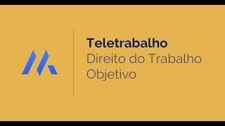 TELETRABALHO NA REFORMA TRABALHISTA  DIREITO DO TRABALHO l DESCOMPLICA CONCURSOS [upl. by Elsey326]