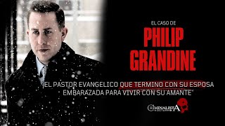 El caso del Pastor Phillip Grandine  Criminalista Nocturno [upl. by Todhunter910]