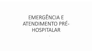 FATOS IMPORTANTES SOBRE A EMERGÊCIA E ATENDIMENTO PRÉHOSPITALAR [upl. by Zahara]