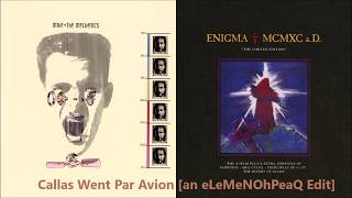 Mike  The Mechanics vs Enigma  Callas Went Par Avion an eLeMeNOhPeaQ Edit [upl. by Thill493]