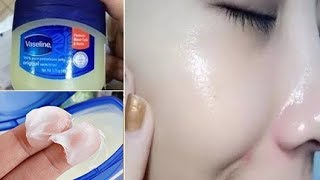 Vaseline কে এইভাবে ব্যবহার করলে মাত্র ৭ দিনে পাবেন স্থায়ীভাবে ফর্সা ত্বক চমৎকারী উপায় [upl. by Yert]