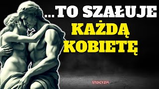 PSYCHOLOGICZNE TRIKI ABY ZDZIWIĆ KAŻDĄ KOBIETĘ  STOICYZM [upl. by Henebry]