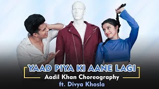 Yaad Piya Ki Aane Lagi  ft Divya Khosla Kumar  Neha Kakkar  Choreography Aadil Khan [upl. by Oiznun835]