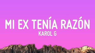 KAROL G  MI EX TENÍA RAZÓN LetraLyrics [upl. by Ronoh]