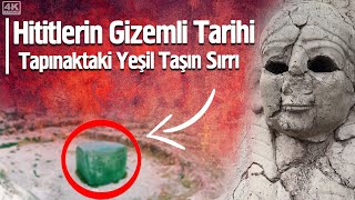 Hititlerin Gizemli Tarihi  Tapınaktaki Yeşil Taşın Sırrı  Fatih Atmaca [upl. by Celestia]