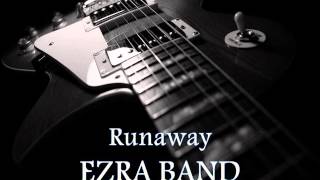 EZRA BAND  Runaway HQ AUDIO [upl. by Brost]