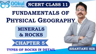 NCERT Class 11  Fundamentals of Physical Geography  Minerals and Rocks  Ch 5 [upl. by Nosiddam799]