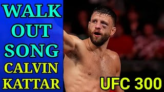 Walk Out Song  Calvin Kattar  UFC 300 [upl. by Dorene491]