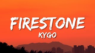 Kygo  Firestone Lyrics ft Conrad Sewell [upl. by Kieffer870]