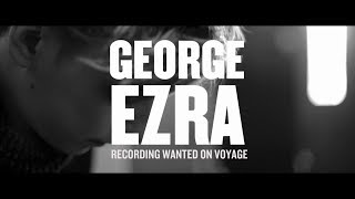 George Ezra  Recording Wanted On Voyage [upl. by Norah280]