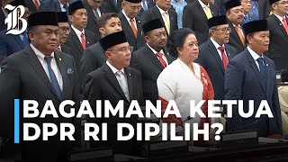 Ini Mekanisme Pemilihan Ketua DPR dan Pimpinan DPR [upl. by Calendre]