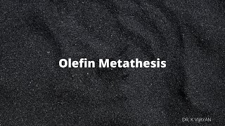 Olefin Metathesis [upl. by Enrobso630]