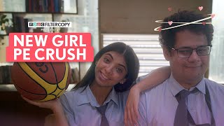 FilterCopy  Falling In Love With The New Girl In School  Ft Devishi Madaan Shashwat Chaturvedi [upl. by Hamrah]