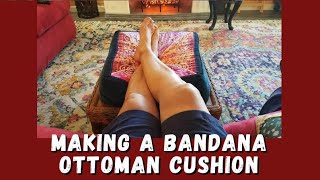 Sewing a Bandana Ottoman Cushion [upl. by Denny346]