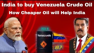 India Buying Cheaper Crude Oil from Venezuela after Russia will Help to Survive Global Crisis [upl. by Weinreb]