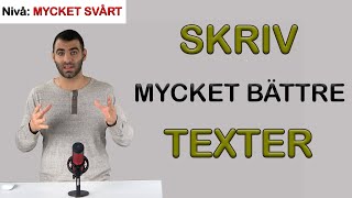 SKRIV MYCKET BÄTTRE TEXTER OBS Inte för nybörjare [upl. by Dranoc]