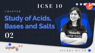 Study of Acids Bases and Salts L2  Acids Method of Preparation and Chemical Properties  ICSE 10 [upl. by Acirt70]