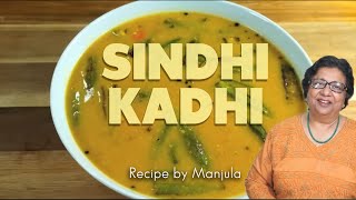 Recipe for Sindhi Kadhi  How to make Authentic Sindhi Besan ki Kadhi by Manjula [upl. by Nnyleimaj]