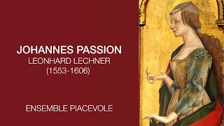 Ensemble Piacevole  Lechner Johannes Passion [upl. by Ahsyad292]