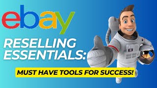 eBay Reselling Essentials Must Have Tools for Success [upl. by Lyndel14]