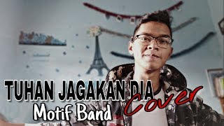 TUHAN JAGAKAN DIA  MOTIF BAND Official Cover Dion Dewa [upl. by Booze]