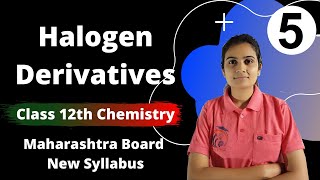 Halogen Derivatives Class 12th Chemistry Part 5 [upl. by Iruahs111]