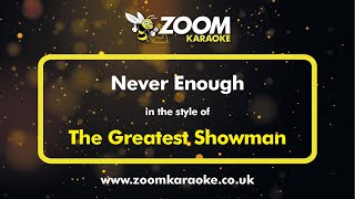 The Greatest Showman  Never Enough  Karaoke Version from Zoom Karaoke [upl. by Gayle]