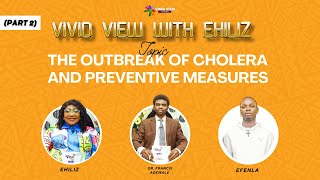 THE OUTBREAK OF CHOLERA AND PREVENTIVE MEASURES PART 2  Vivid View [upl. by Karas]