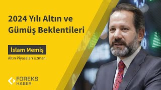 İslam Memiş  2024 Yılı Altın ve Gümüş Beklentileri [upl. by Noll]