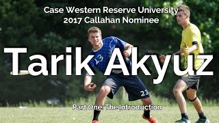 Tarik Akyuz for Callahan 2017  Part 1 The Introduction [upl. by Legnaesoj690]