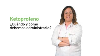 Ketoprofeno ¿Cuándo y cómo debemos administrarlo  Tu Farmacéutico Informa [upl. by Llirpa645]