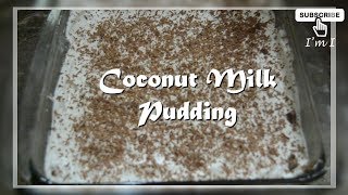 Coconut milk pudding [upl. by Pretrice914]