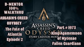 Assassins Creed Odyssey 100 Walkthrough The Fate of Atlantis King Agamemnon of Mycenae [upl. by Julianna]