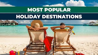 TOP 10 MOST LUXURY HOLIDAYS IN THE WORLD [upl. by Renault]