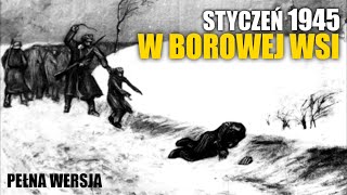 Styczeń 1945 roku w Borowej Wsi [upl. by Solracsiul891]