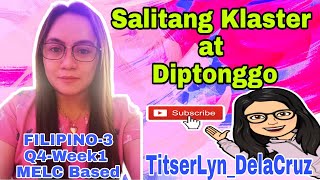 SALITANG KLASTER  DIPTONGGO  FILIPINO 3  Q4Week1  TitserLyn DelaCruz [upl. by Tilly]