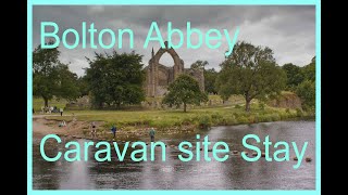 Arriving At Bolton Abbey Caravan amp Motorhome Site  Bolton Abbey amp The Strid 2024 [upl. by Nameerf]