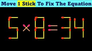 Move Only 1 Stick to Fix The Equation Correct  Matchstick Puzzle [upl. by Enavi]