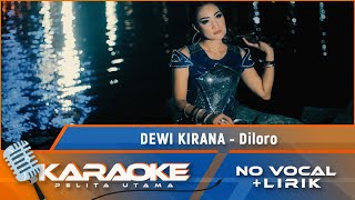 Karaoke Version Dewi Kirana  DILORO  Karaoke Lagu Tarling  No Vocal Official Music Video [upl. by Lia]