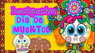 Por qué celebramos el día de muertos  Investigueishon  Distroller [upl. by Nidya804]